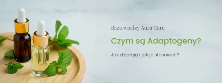 Co to są Adaptogeny – jak działają i jak je stosować?