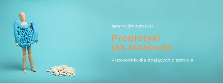 Probiotyki jak stosować